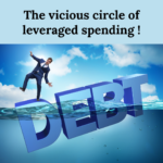 Why do we fall into the vicious circle of leveraged spending?