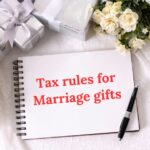 Tax rules that you need to embrace along with marriage gifts