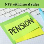 What are the National Pension Scheme (NPS) withdrawal rules?