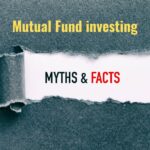 Let us bust some of the common myths about Mutual fund investing