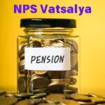 All you need to know about NPS Vatsalya